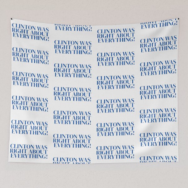 Item preview, Clinton was right about everything designed and sold by annaseditss.