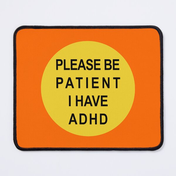 Item preview, Please Be Patient I Have ADHD - Student Classroom Advocacy designed and sold by Feline Rockstars.