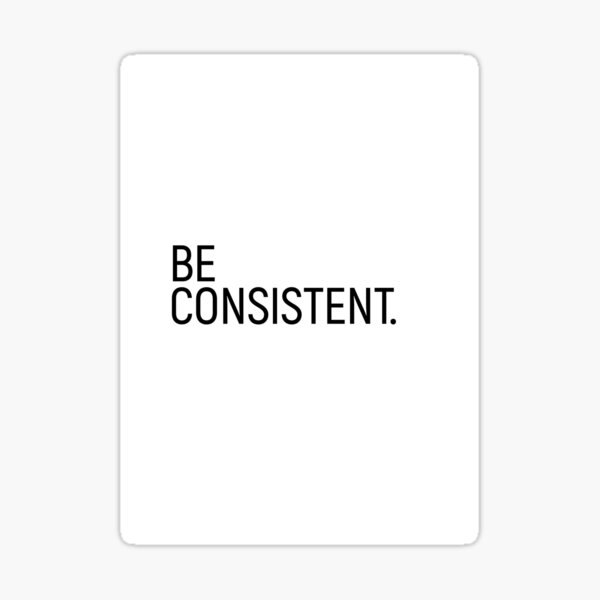 Item preview, Be Consistent #minimalism designed and sold by Andrea Anderegg Arts.