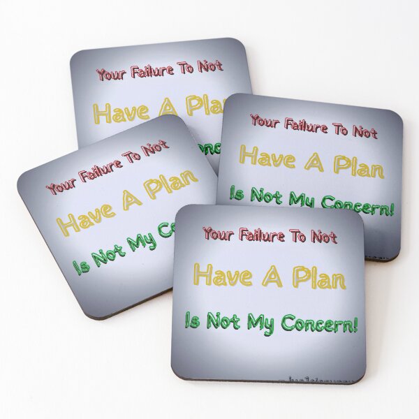 Item preview, Your Failure To Not Have A Plan Is Not My Concern designed and sold by Jus1sicpuppy.