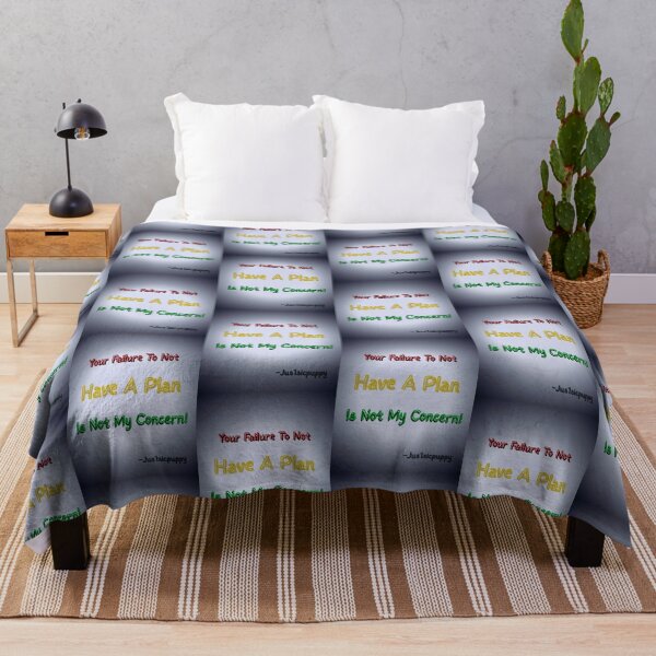 Item preview, Your Failure To Not Have A Plan Is Not My Concern designed and sold by Jus1sicpuppy.