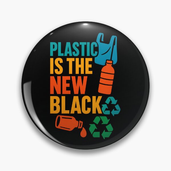 Item preview, Plastic Is The New Black – Environmental Awareness Design designed and sold by AddictiveDesign.