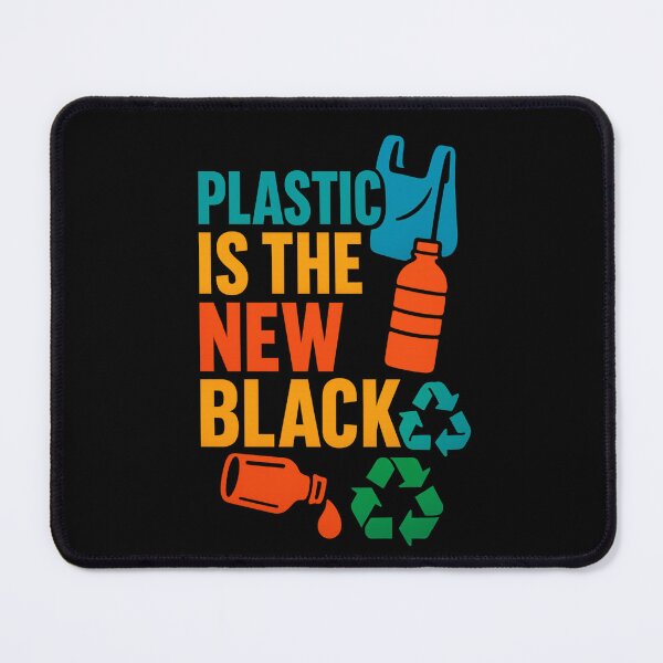 Item preview, Plastic Is The New Black – Environmental Awareness Design designed and sold by AddictiveDesign.