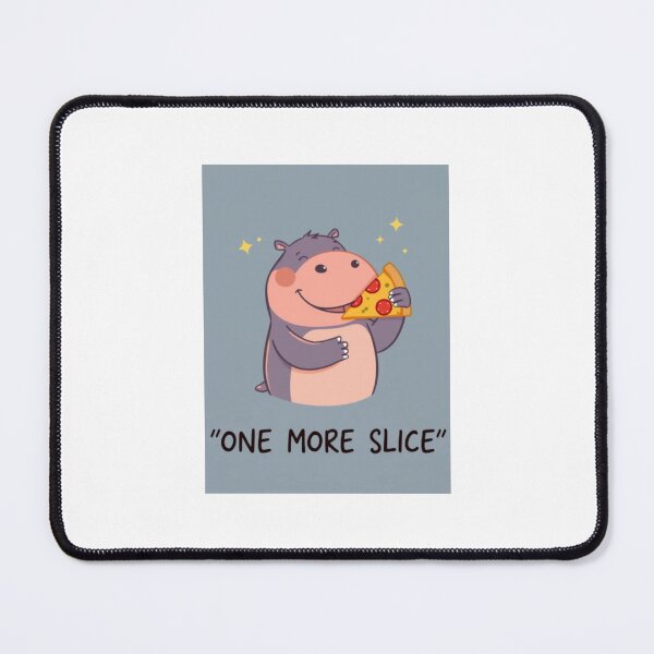 Item preview, Hippopotamus One More Slice pizza food hamburger cute happy birthday gift designed and sold by CheeseBlueprint.