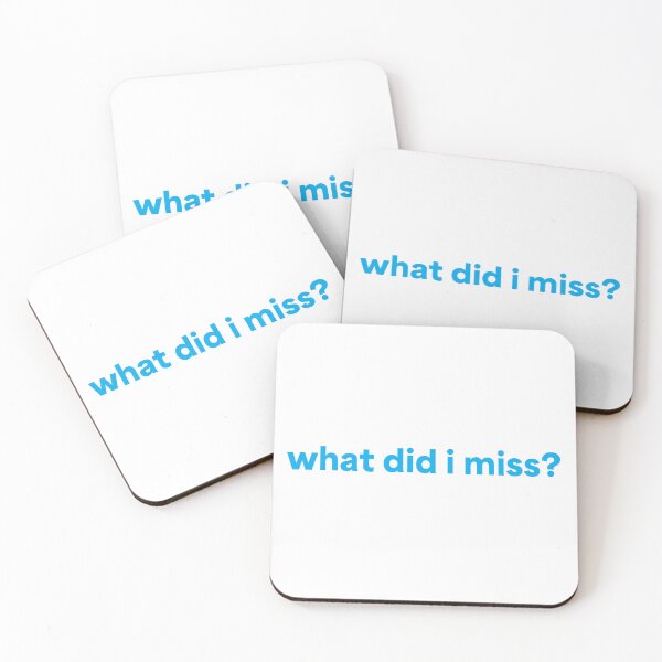 Item preview, What did i miss, bold text designed and sold by JashJhaveri.