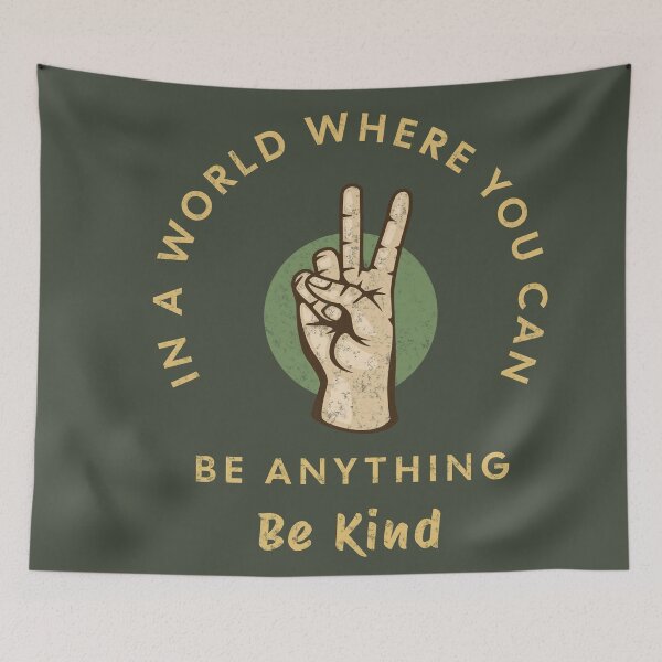 Item preview, In A World Where You Can Be Anything, Be Kind designed and sold by PositivelyPrinted.