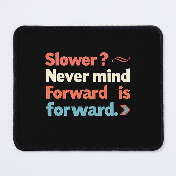 Item preview, Motivational Slower is fine — as long as it’s forward designed and sold by JanChryzostom.
