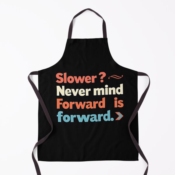 Item preview, Motivational Slower is fine — as long as it’s forward designed and sold by JanChryzostom.