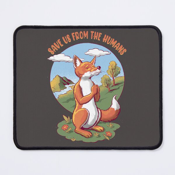 Item preview, Save Us from the Humans – Praying Fox Design designed and sold by Inky-Vibe.