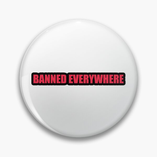 Item preview, Banned Everywhere  designed and sold by Gotta Escape.