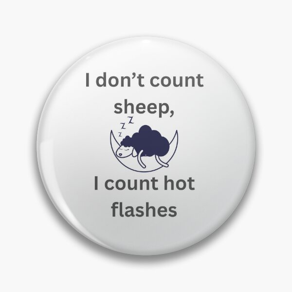 Item preview, I Don't Count Sheep, I Count Hot Flashes - Funny Menopause designed and sold by LawrenceDesigns.