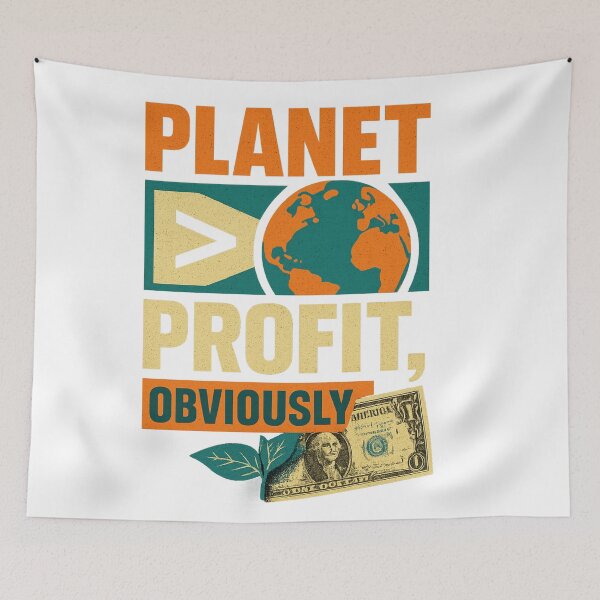 Item preview, Planet > Profit, Obviously – Eco Activism & Climate Protest Art designed and sold by AddictiveDesign.