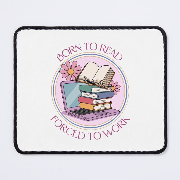 Item preview, Born to Read, Forced to Work designed and sold by RainyReads.