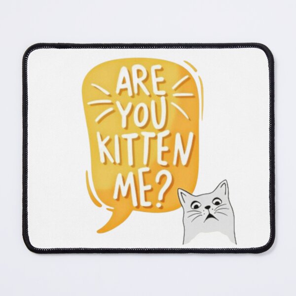 Item preview, Funny cat design are you kitten me designed and sold by Irinuca Gifts.