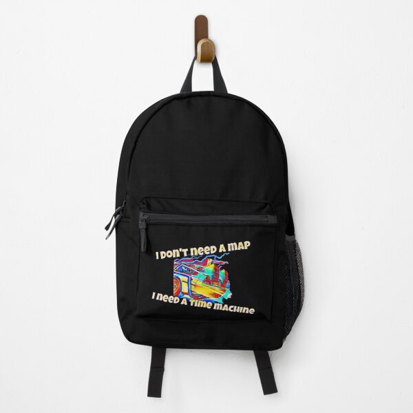 Item preview, Graphic Design: I don't need a map, I need a time machine! designed and sold by BBsGifts.