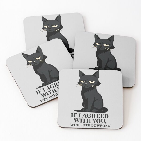 Item preview, Black Cat Wisdom – If I Agreed With You designed and sold by catastrocat.