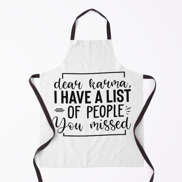 Item preview, Dear Karma, I Have A List Of People You Missed designed and sold by bonnieleigh6902.