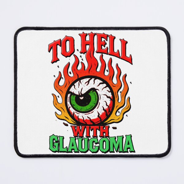 Item preview, To Hell With Glaucoma - With Flames designed and sold by Eyepatch-Jacks.