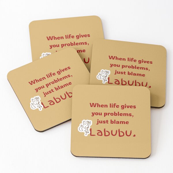 Item preview, When Life Gives You Problems Just Blame Labubu – Sarcastic Quote designed and sold by missjdesigner.