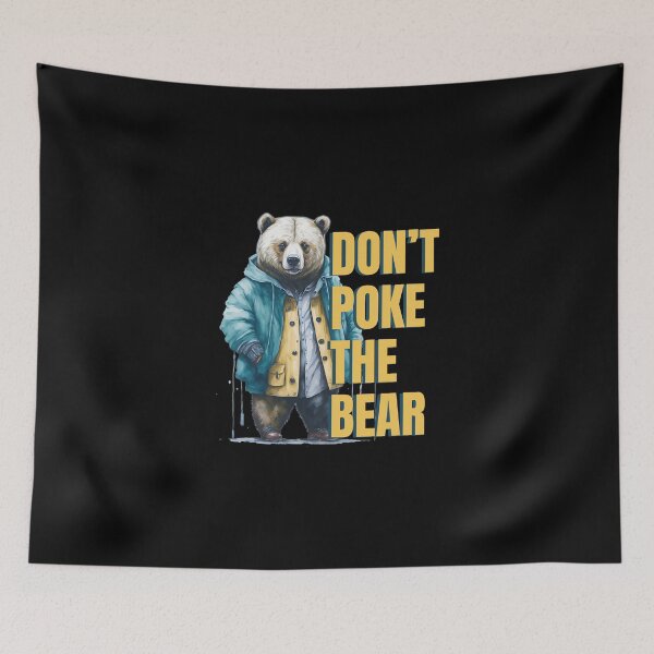Item preview, Don't Poke The Dressed Bear designed and sold by Verdore.