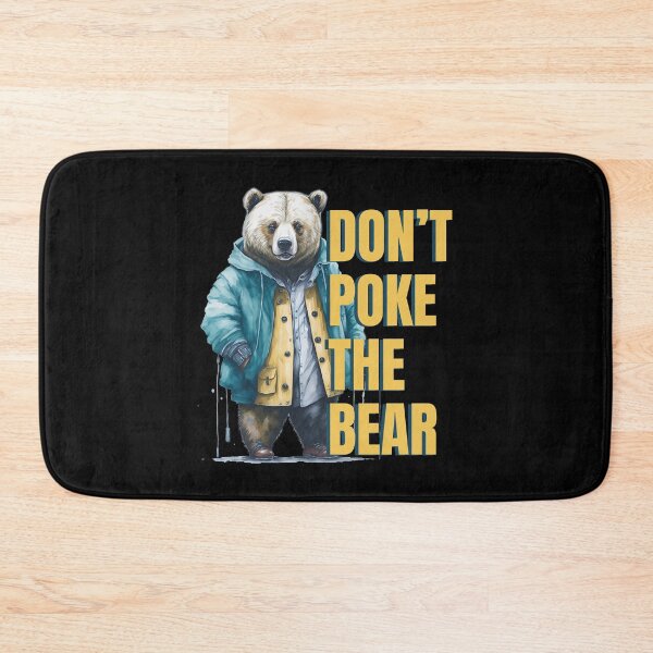 Item preview, Don't Poke The Dressed Bear designed and sold by Verdore.