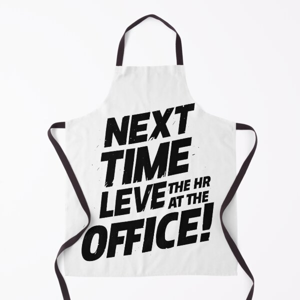 Item preview, Next Time, Leave the HR at the Office! designed and sold by Ahmed Behiry.