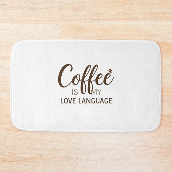 Item preview, Coffee Is My Love Language designed and sold by DailyMoodPrints.