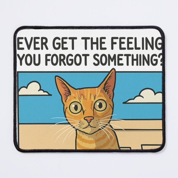 Item preview, Ever get the feeling you forgot something? | Funny orange cat illustration designed and sold by Oqueartecura.