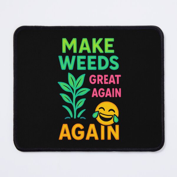 Item preview, Make Weeds Great Again – Eco Humor & Nature Awareness Design designed and sold by AddictiveDesign.