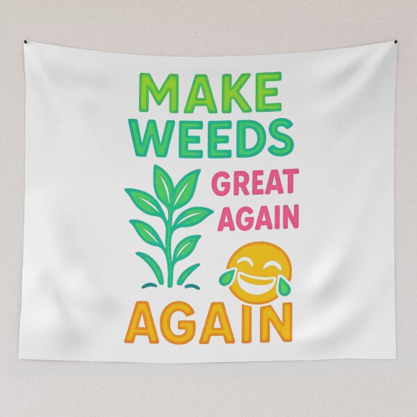 Item preview, Make Weeds Great Again – Eco Humor & Nature Awareness Design designed and sold by AddictiveDesign.