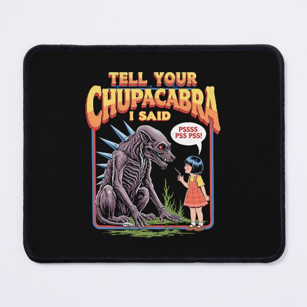 Item preview, Tell Your Chupacabra "Psss Pss Pss!" - Funny Cryptid Design designed and sold by Vintagenaut Co..