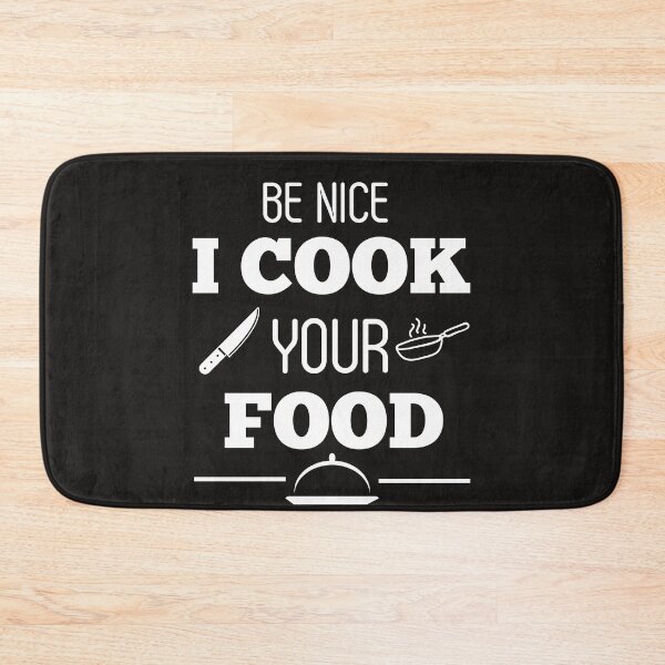 Item preview, Be Nice I Cook Your Food | Funny Chef & Cooking Design designed and sold by GiggleDesign.