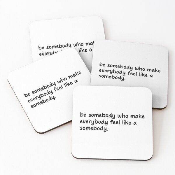 Item preview, somebody who make everybody feel like a  designed and sold by designing01Ar3.