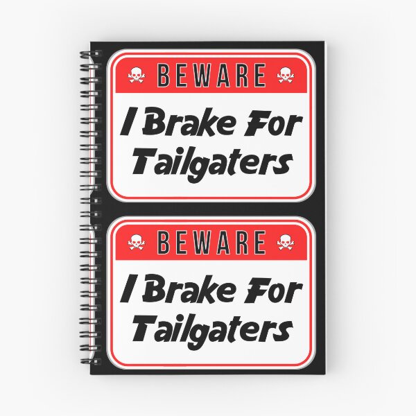 Item preview, BEWARE:  I Brake For Tailgaters - funny warning signs traffic designed and sold by DesignsFromTW-S.