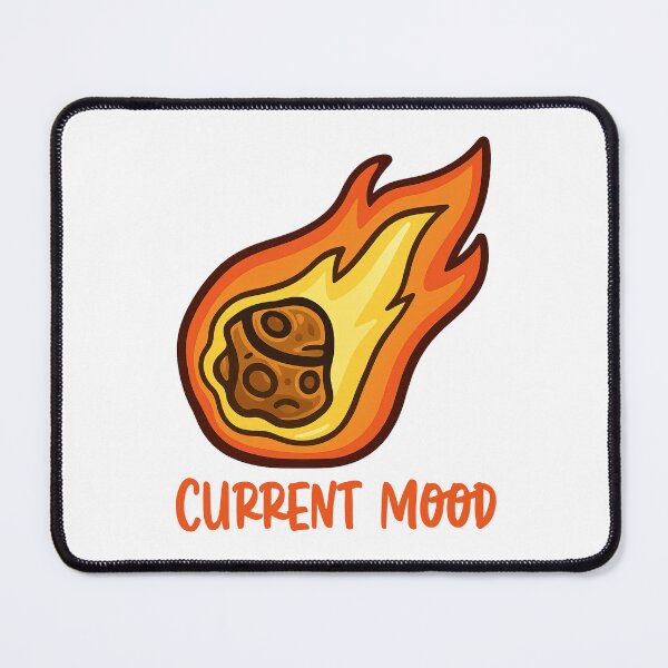 Item preview, Current Mood – Flaming Meteor Cartoon designed and sold by CanSparkleArt.