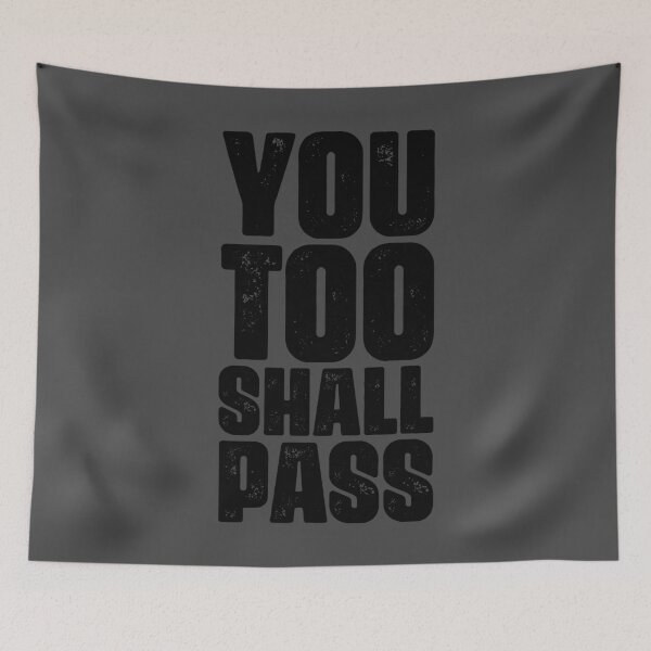 Item preview, You too shall pass (black font) designed and sold by muskitt.