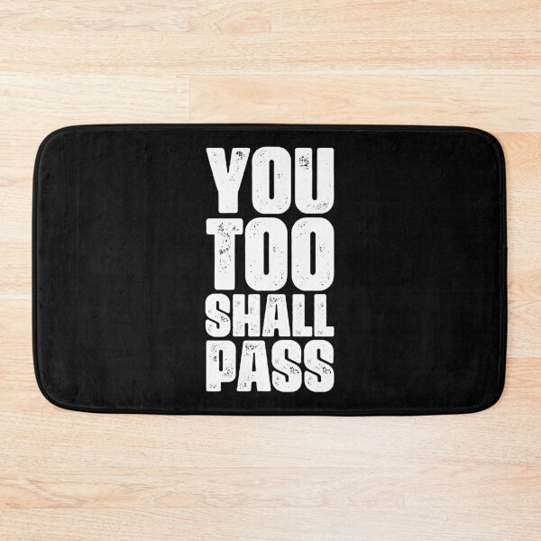 Item preview, You too shall pass (white font) designed and sold by muskitt.