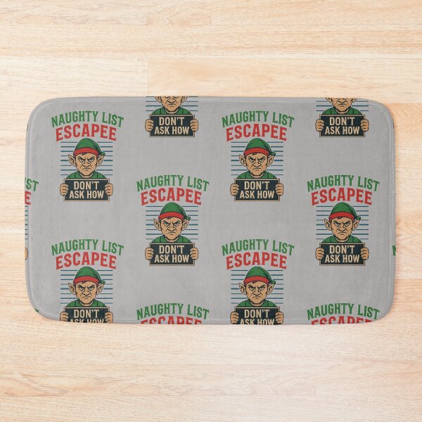 Item preview, Naughty List Escapee - Don't Ask Why  designed and sold by CortsideGoods.