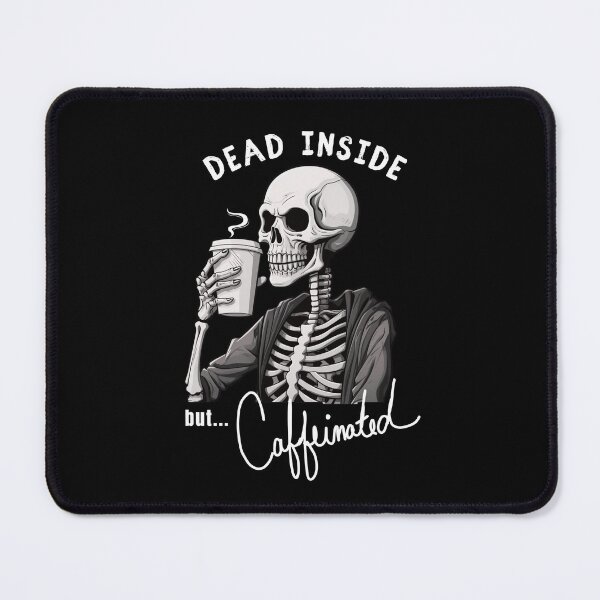 Item preview, Dead Inside But Caffeinated | Halloween Humor designed and sold by SoundStyleShop.