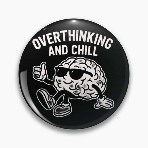 Item preview, Overthinking And Chill Funny Brain designed and sold by Amr Siam.