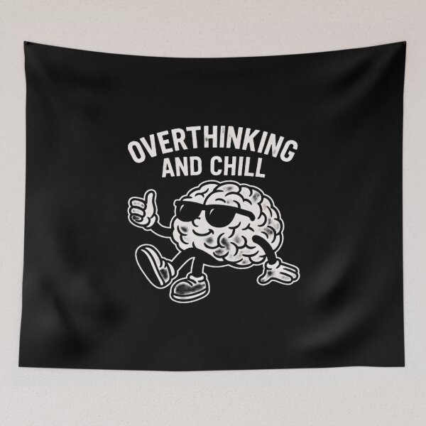 Item preview, Overthinking And Chill Funny Brain designed and sold by Amr Siam.