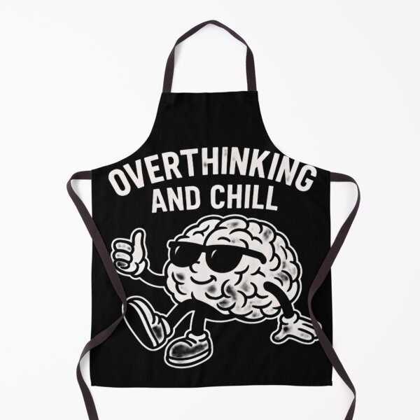 Item preview, Overthinking And Chill Funny Brain designed and sold by Amr Siam.