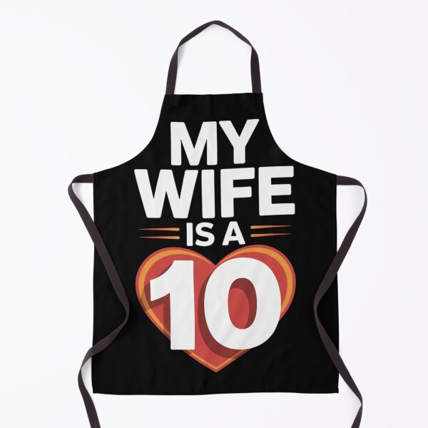 Item preview, My Wife Is A 10 Funny Romantic Quote designed and sold by TeeGrit.