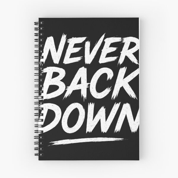 Item preview, Never Back Down unstoppable attitude designed and sold by BeenSavage.