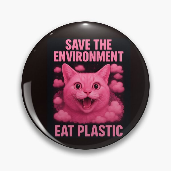 Item preview, Funny Pink Cat Meme – Save the Environment Eat Plastic designed and sold by LunaSpellStudio.