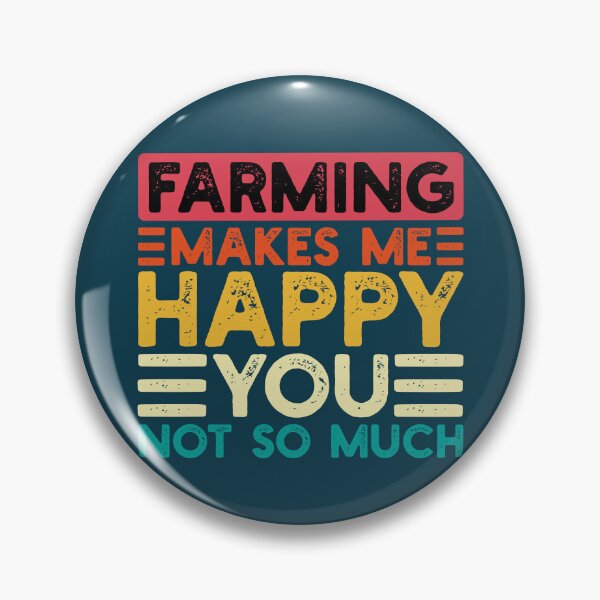 Item preview, Farming Makes Me Happy You Not So Much Funny Quote designed and sold by NosandEdgy.