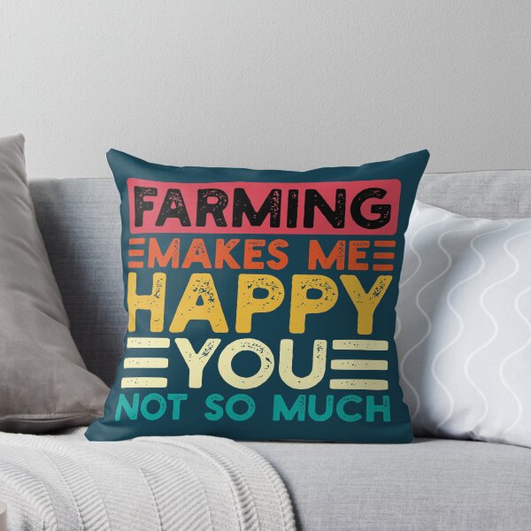 Item preview, Farming Makes Me Happy You Not So Much Funny Quote designed and sold by NosandEdgy.