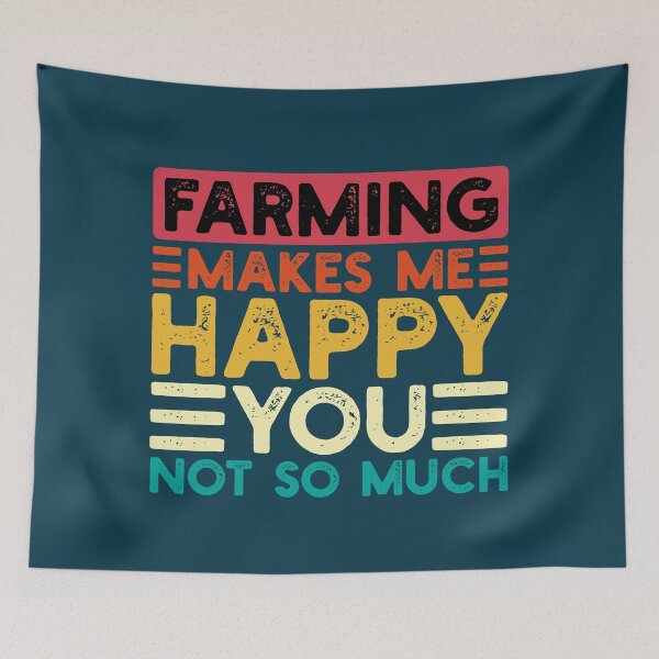 Item preview, Farming Makes Me Happy You Not So Much Funny Quote designed and sold by NosandEdgy.