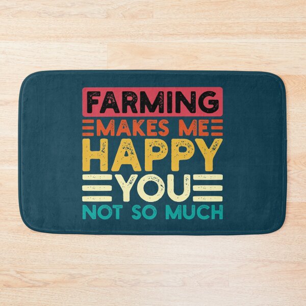 Item preview, Farming Makes Me Happy You Not So Much Funny Quote designed and sold by NosandEdgy.