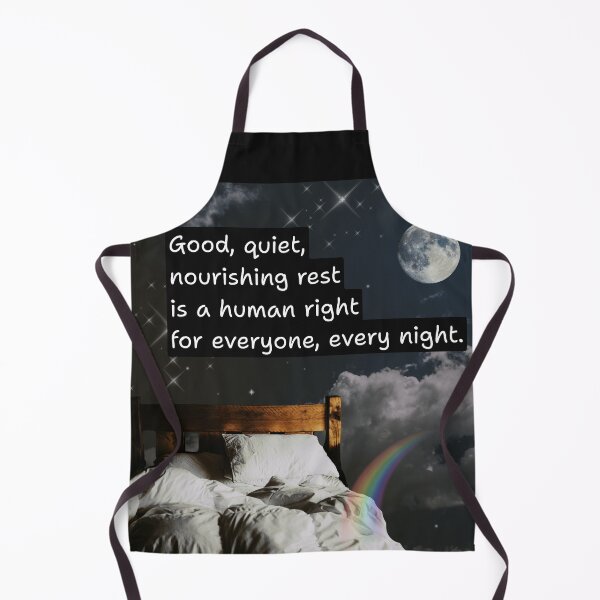 Item preview, Good, Quiet, Nourishing Rest is a Human Right for Everyone, Every Night designed and sold by Rainbow Nebula 7000.